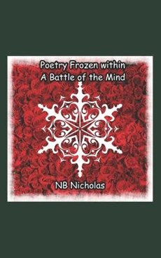 Poetry Frozen within a Battle of the Mind