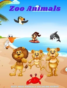 Zoo Animals - Best New Animals Coloring Books: 100 Coloring Pages For Kids Ages 4-8