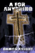 A for Anything | Damon Knight | 