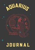 Aquarius Journal: This 7x10 Zodiac Aquarius Journal Includes 12 Monthly Planner Pages - 100 Journal Pages - 50 Activity Mazes - 200 Rand | Epic Zodiac Journals | 