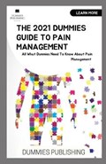 The 2021 Dummies Guide to Pain Management | Dummies Publishing | 