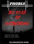 Fear of Everything | Oluwasegun Aina | 