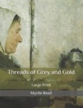 Threads of Grey and Gold | Myrtle Reed | 