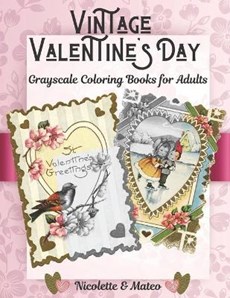 Vintage Valentine 's Day: Grayscale coloring books for adults - 50 Retro Valentine's Cards to color - DIY Gift Idea