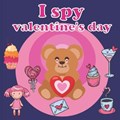 I Spy Valentine's Day: A Fun Book For 2-7 Year Old About Winter & Valentine's Day Great Gift For Preschoolers & Kids & Kindergarten | Meike Fischer | 