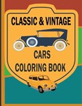 Classic & Vintage Cars Coloring Book: Adult coloring books vintage cars, adults kids gifts, great present for boy and girl, classic car lovers gift | Amal Press | 