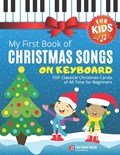 My First Book of Christmas Songs on Keyboard for Kids! | Alicja Urbanowicz | 