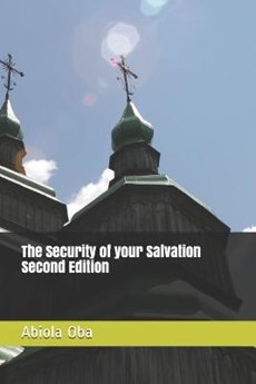 The Security of your Salvation Second Edition