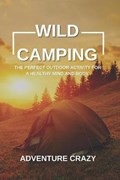 Wild Camping | Adventure Crazy | 