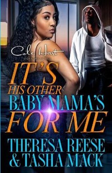 It's His Other Baby Mama's For Me: An Urban Romance Novel