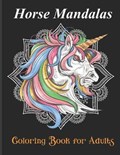 Horse Mandalas coloring book for adults | Unicorn Wolf Unicorn Wolf | 