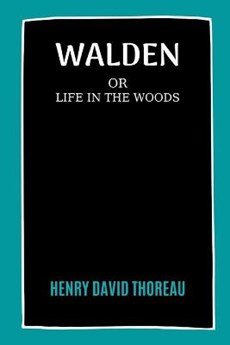 Walden or Life in the Woods