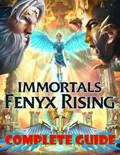 Immortals Fenyx Rising: COMPLETE GUIDE: Becoming A Pro Player In Immortals Fenyx Rising (Best Tips, Tricks, and Strategies) | Evelyn Loza | 