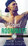 Rebel Roommate | Runow, Lauren ; Colette, Jeannine | 