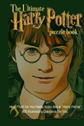 The Ultimate Harry Potter Puzzle Book | Lenna Reilly | 