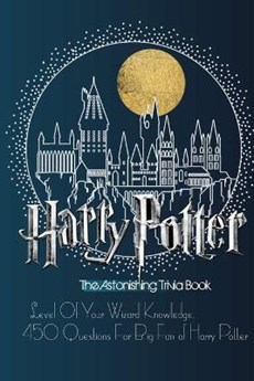 Harry Potter The Astonishing Trivia Book