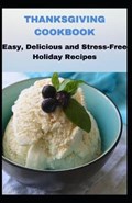 Thanksgiving Cookbook: Easy, Delicious and Stress-Free H&#1086;l&#1110;d&#1072;&#1091; R&#1077;&#1089;&#1110;&#1088;&#1077;&#1109; | Mary Clark | 
