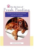 For the Love of Fresh Feeding | Nicole Agius | 