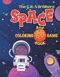 Space Coloring and Game Book | The G Brothers & a | 