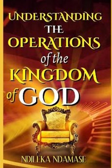 Understanding the Operations of the Kingdom of God