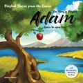 The story of prophet Adam (peace be upon him): Prophet stories from the Quran, with Mini Activities recoloring the story, and versrs from holy quran ( | Mostafa Thabet | 