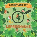 I Spy and Count Leprechauns: Fun St.Patrick's Day Activity Picture Puzzle Book! For Kids, Children, Toddlers 2-5 years old! Boys and Girls! | Jaco Design | 