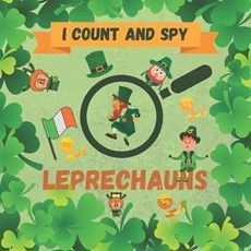 I Spy and Count Leprechauns: Fun St.Patrick's Day Activity Picture Puzzle Book! For Kids, Children, Toddlers 2-5 years old! Boys and Girls!
