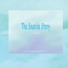 The Seaside Story (A Fable)