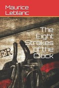 The Eight Strokes of the Clock | Alexander Teixeira De Mattos | 
