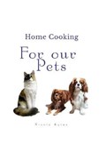 Home Cooking For Our Pets | Nicole Agius | 