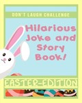 Don't Laugh Challenge Hilarious Easter Joke and Story Book | Rustad Publishing | 