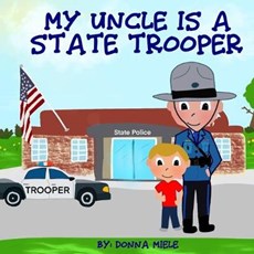 My Uncle is a State Trooper