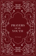 Prayers of My Youth | F S Yousaf | 
