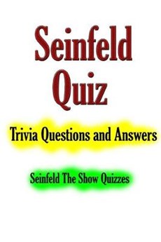 Seinfeld Quiz: Trivia Questions and Answers