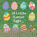 10 Little Easter Eggs | Bilingual Kiddos Press | 