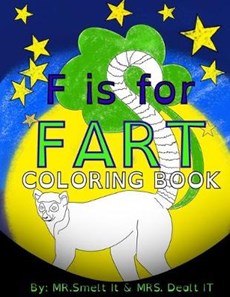 F is for FART: Coloring Book: A rhyming ABC children's COLORING book about farting animals