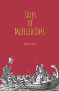 Tales of Muffled Oars | Magnus Mills | 