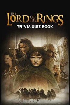 The Lord of the Rings: Trivia Quiz Book