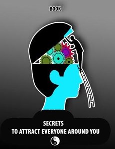 Secrets to Attract Everyone Around You, Book