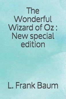 The Wonderful Wizard of Oz: New special edition