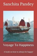 Voyage To Happiness | Sanchita Pandey | 