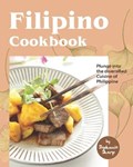 Filipino Cookbook: Plunge into the diversified Cuisine of Philippine | Stephanie Sharp | 