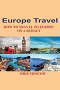 Europe Travel | Mike Moscow | 