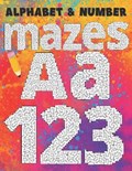 Alphabet and Number Mazes Aa123 | Galore Press | 