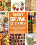 Prepper's Survival Stockpile | Kenneth Olsen | 