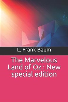 The Marvelous Land of Oz: New special edition