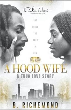 A Hood Wife: A Thug Love Story: A Standalone Romance