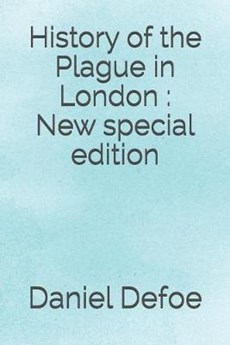 History of the Plague in London: New special edition