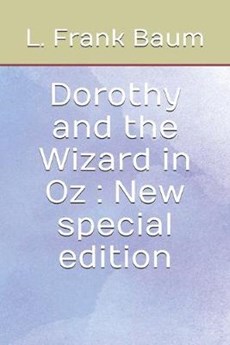 Dorothy and the Wizard in Oz: New special edition