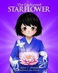The Enchanted Starflower | Kristi Y Shimada | 